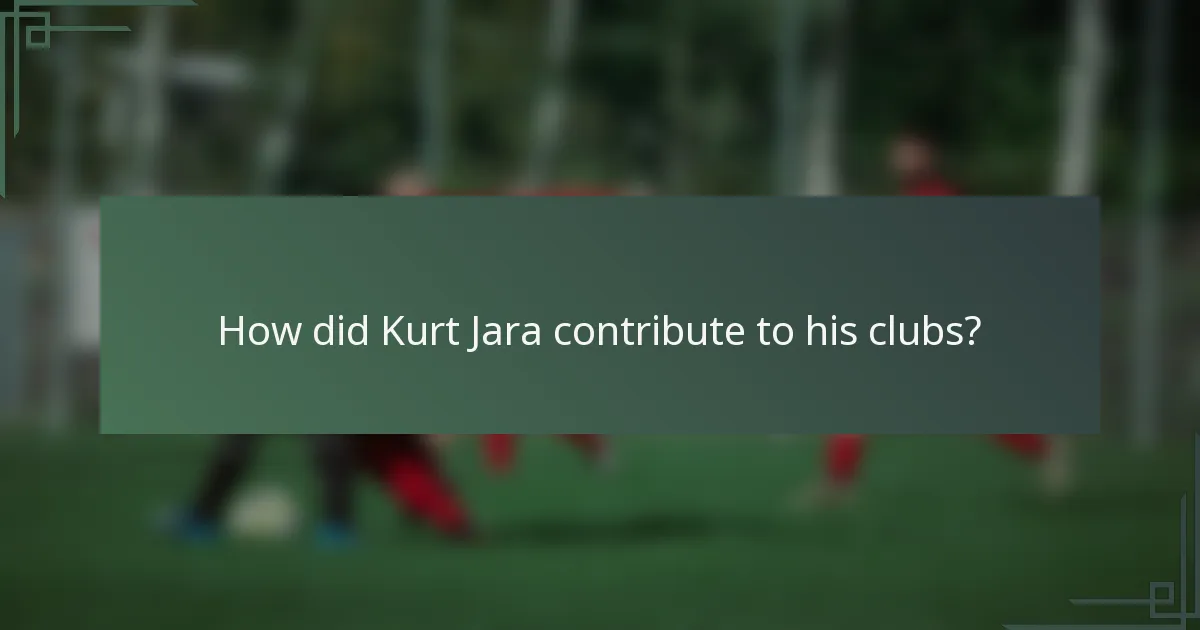 How did Kurt Jara contribute to his clubs?