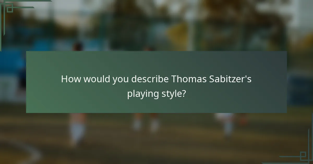 How would you describe Thomas Sabitzer's playing style?