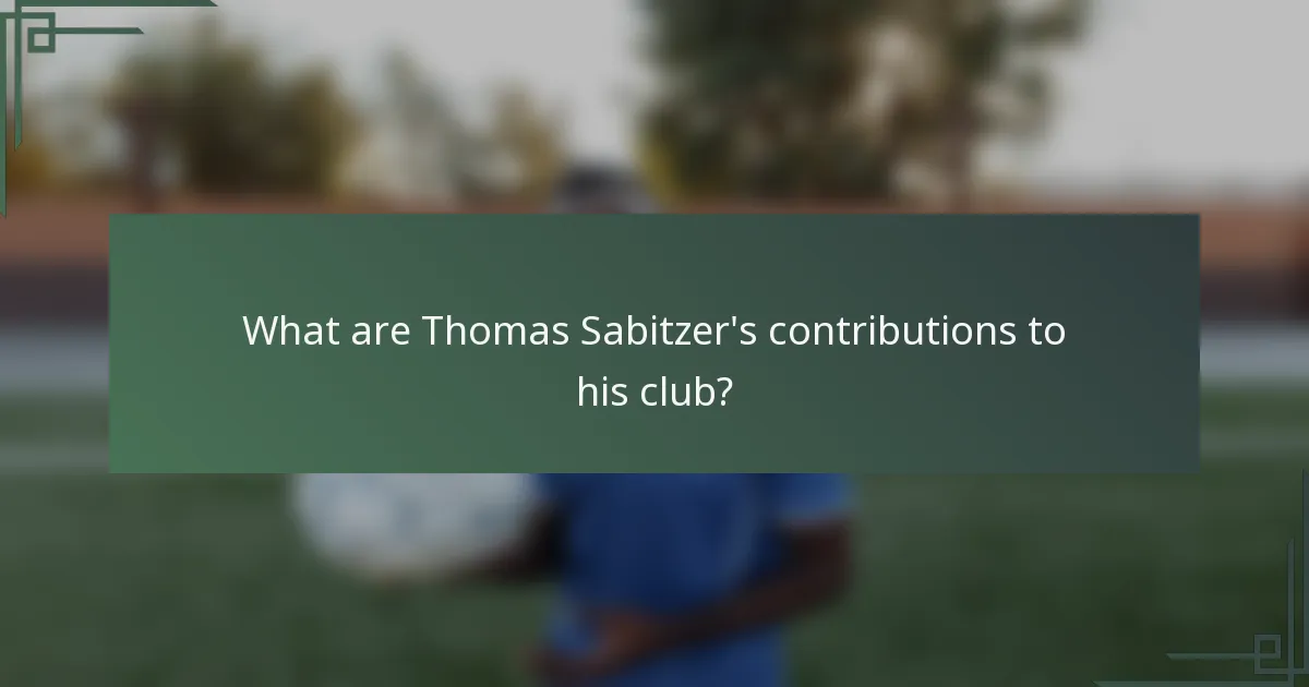 What are Thomas Sabitzer's contributions to his club?